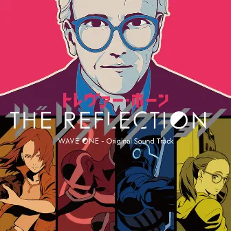 THE REFLECTION WAVE ONE - Original Sound Track by Trevor Horn