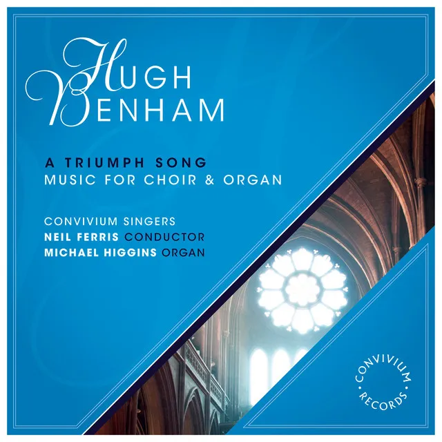 Hugh Benham: Music for Choir & Organ