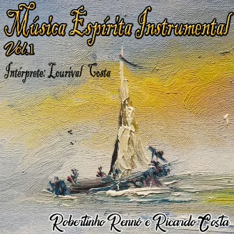 Música Espírita Instrumental, Vol. 1 by Robertinho Rennó e Ricardo Costa