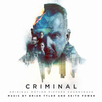 Criminal (Original Motion Picture Soundtrack) by Keith Power