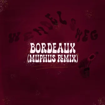 Bordeaux (Muphus Remix) by JRose