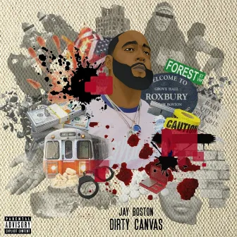 Dirty Canvas by Jay Boston