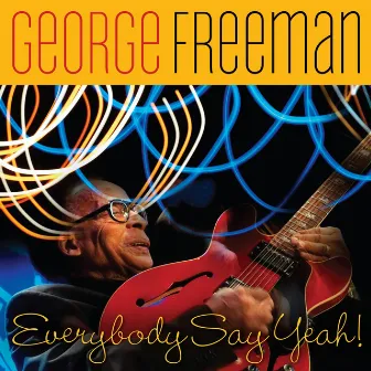 Everybody Say Yeah! by George Freeman