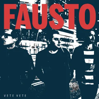 FAUSTO by Vete Vete