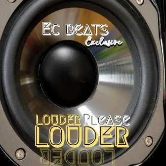 Louder by EC BEATS