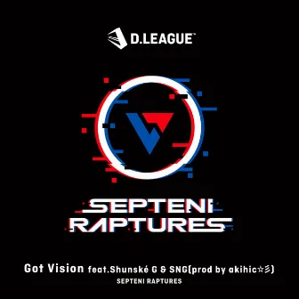 Got Vision by SEPTENI RAPTURES