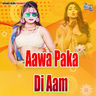 Aawa Paka Di Aam by Raghav