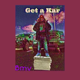 Get A Kar by Bmv