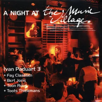 A Night At the Music Village by Ivan Paduart