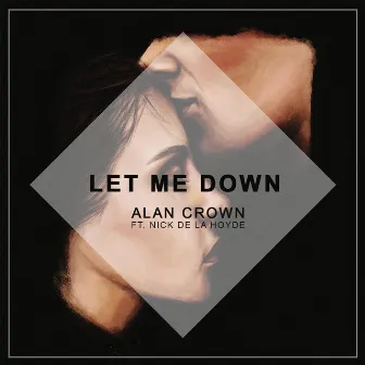 Let Me Down by Alan Crown