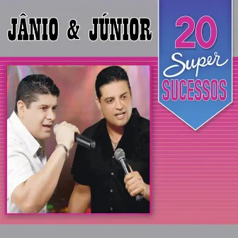 20 Super Sucessos by Jânio & Junior