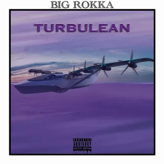 Turbulean by Big Rokka