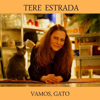 Vamos, Gato by Tere Estrada