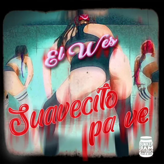 Suavecito Pa Ve