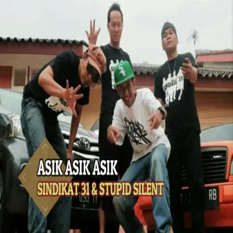 Asik Asik Asik by Sindikat 31