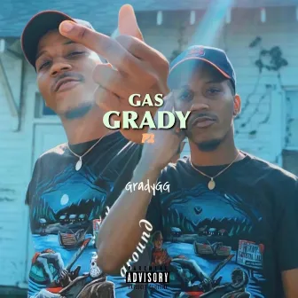 Gas Grady, Pt. 2 by Grady GG