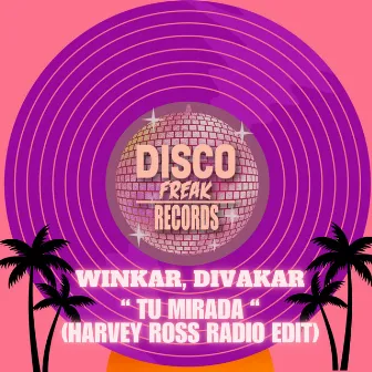 Tu Mirada (Harvey Ross Radio Edit) by Divakar