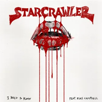 I Need To Know by Starcrawler