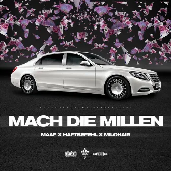 Mach die Millen by Maaf