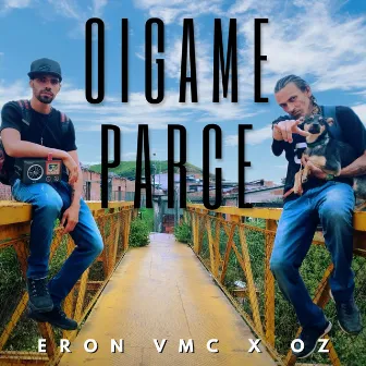 Oigame Parce by Eron VMc