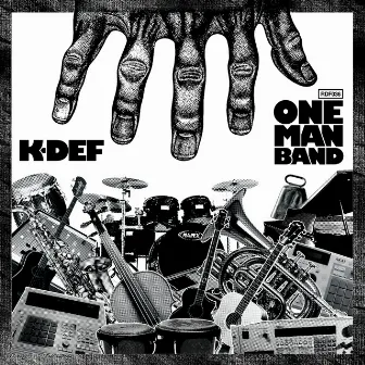 One Man Band by K-DEF