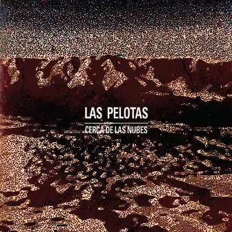 Cerca de las Nubes by Las Pelotas