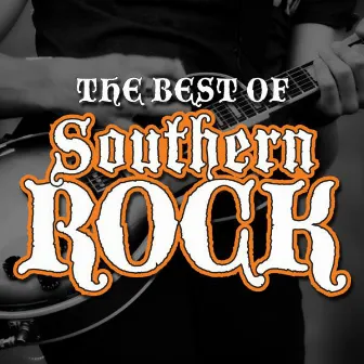 The Best of Southern Rock by Georgia Steamroller