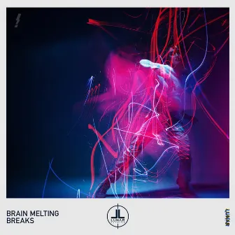 Brain Melting Breaks by Daniel James Bierton