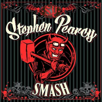 Smash by Stephen Pearcy