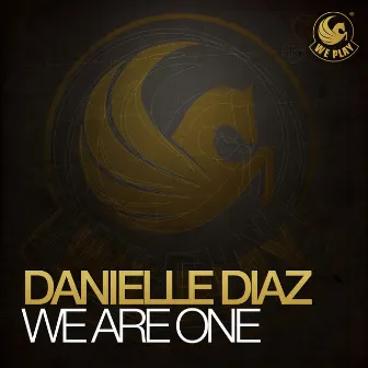 We Are One by Danielle Diaz