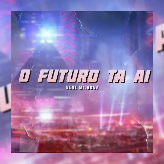 O Futuro Ta Ai