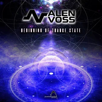 Beginning Of Trance State by Alen Voss