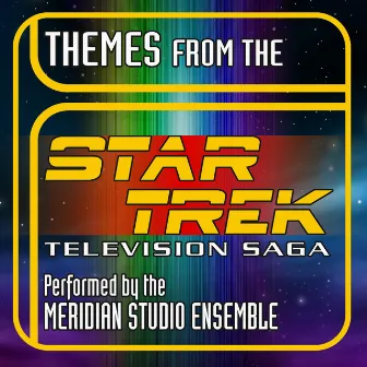 Themes From The Star Trek Television Saga by The Meridian Studio Ensemble