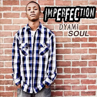 Imperfection by Dyami Soul