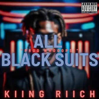 ALL BLACK SUITS by Kiing Riich