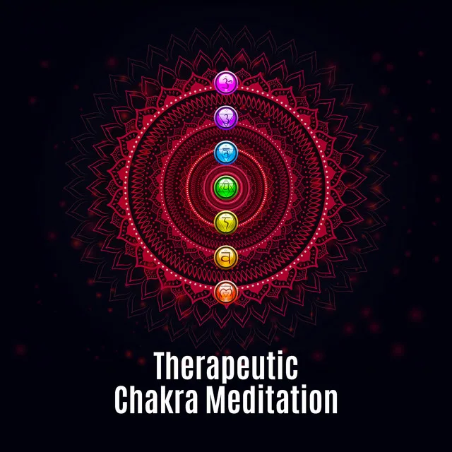 Therapeutic Chakra Meditation - For the Purification, Treatment and Balancing of the Chakras