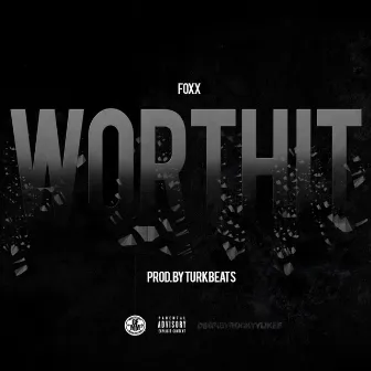 Worth It by Foxx