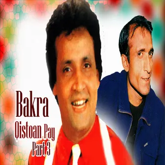 Bakra Qistoan Pay, Pt. 3 by Sikandar Sanam