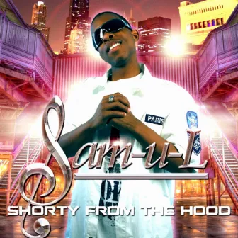 Shorty From The Hood by Sam U L