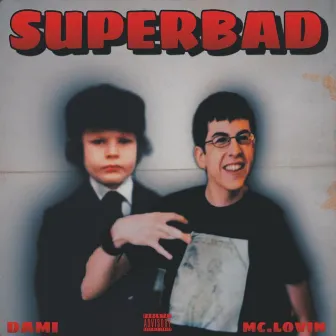 Superbad by Dami