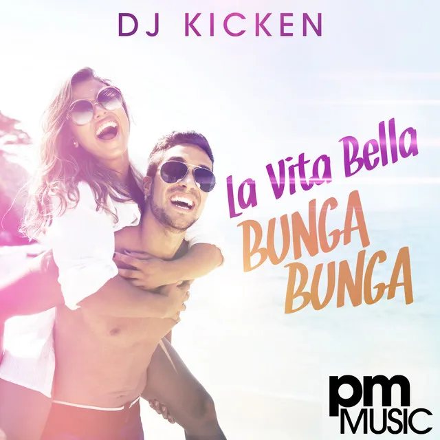 La Vita Bella (Bunga Bunga) - DJ Wally Radio Remix