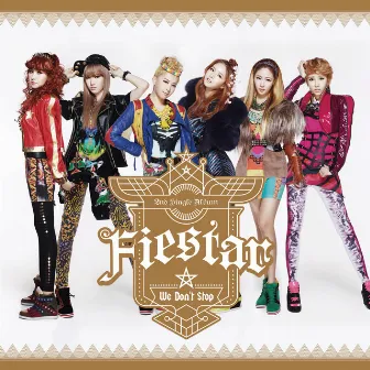 We Don't Stop by FIESTAR