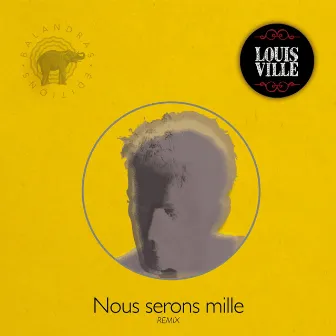 Nous serons mille (Remix) by Louis Ville