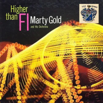 Higher Than Fi by Marty Gold