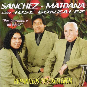 Dos Lágrimas y un Adiós by Sanchez-Maidana