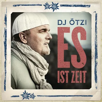 Es ist Zeit by DJ Ötzi