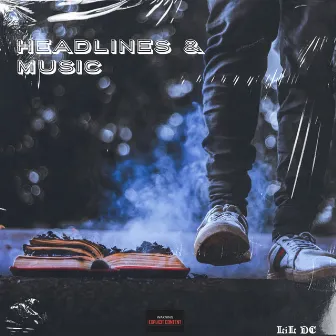 Headlines & Music by Lil DC