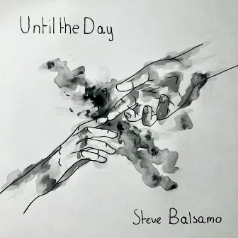 Until The Day by Steve Balsamo