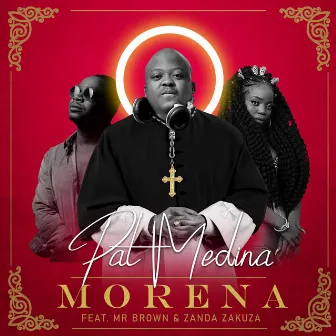 Morena (feat. Mr Brown and Zanda Zakuza) by Pat Medina