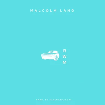 RWM by Malcolm Lang